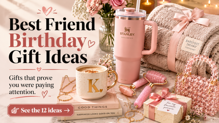 Best Friend Birthday Gift Ideas – 12 Gifts She’ll Actually Love