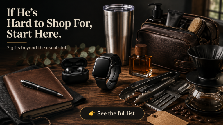Birthday Gifts for Men – What He Actually Wants (Not What He Says He Wants)